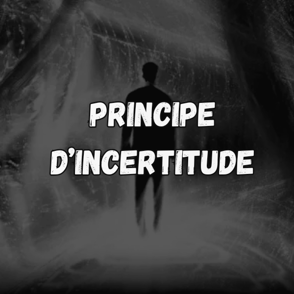 principe d'incertitude